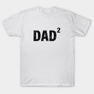DAD 2 T-Shirt